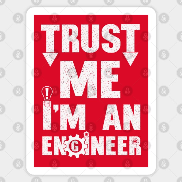 Trust me. I'm an Engineer. Sticker by FunawayHit